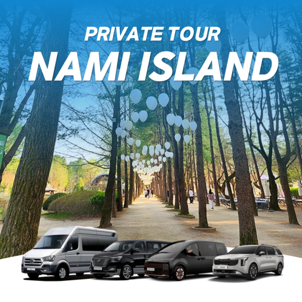 Pre-Set Tour : Nami Island & Nearby